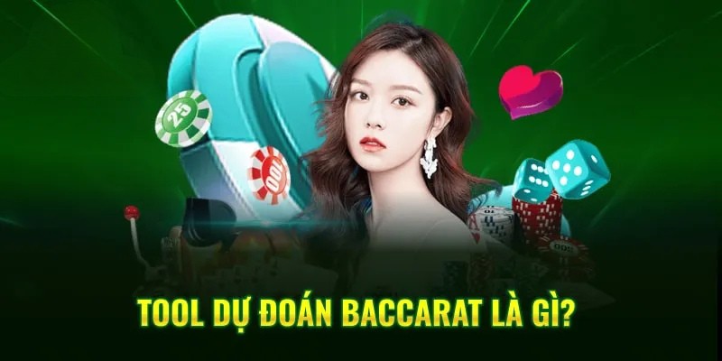 Tool dự đoán baccarat là gì?