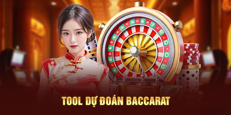 Tool Dự Đoán Baccarat Khám Phá Chiến Thuật Hiệu Quả Nhất
